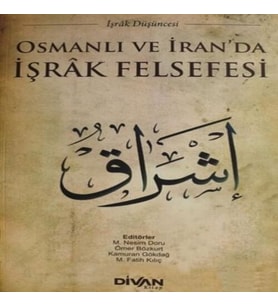 Osmanlı ve İranda İşrak Felsefesi