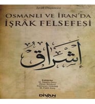 Osmanlı ve İranda İşrak Felsefesi