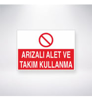 Arızalı Takım ve Alet Kullanma