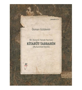 Bir Osmanlı Yemek Yazması Kitabüt Tabbahin