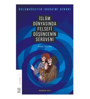 İslâm Dünyasında Felsefî Düşüncenin Serüveni - 3 Ğulâmhüseyin İbrâhîmî Dînânî