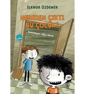 Nereden Çıktı Bu Çocuk?