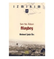 Sen Ne Alasın Alaybey / İzmirim - 24