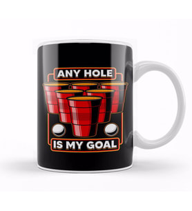 Any Hole Is My Goal Beer Pong Pun College Party Kupa Bardak Porselen