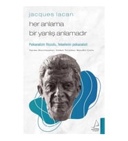 Jacques Lacan-Her Anlama Bir Yanlış Anlamadır