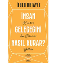 İnsan Geleceğini Nasıl Kurar?