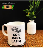 Tanem Çok Para Lazım - Porselen Kupa