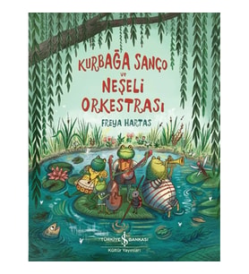 Kurbağa Sanço ve Neşeli Orkestrası