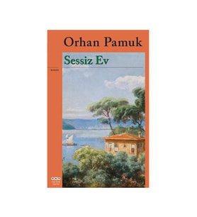 Sessiz Ev Orhan Pamuk Yapı Kredi Yayınları
