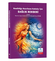 Hamileliğe Hazırlanan Kadınlar İçin SAĞLIK REHBERİ