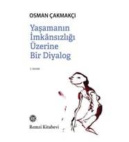 Yaşamanın İmkansızlığı Üzerine Bir Diyalog