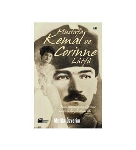 Mustafa Kemal ve Corınne Lütfü - Melda Özverim