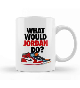 Air Jordan 1 Michael Jordan What Would Jordan Do Kupa Bardak Porselen