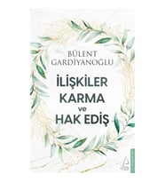 İlişkiler, Karma ve Hak Ediş