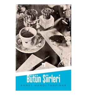 Ahmet Hamdi Tanpınar / Bütün Şiirleri