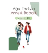 Ağız Tadıyla Annelik Babalık