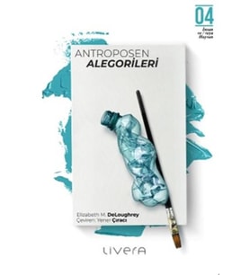 Antroposen Alegorileri - Elizabeth M. DeLoughrey