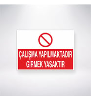 Çalışma Yapılmaktadır Girmek Yasaktır 21x35 Arkası Yapışkanlı Levha