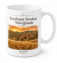 Kızıltepe Doğası ve Kültürü Mardin Hatırası Kahve Kupası Hediye Bardak
