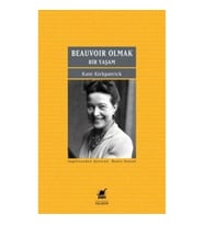 Beauvoir Olmak :Bir Yaşam