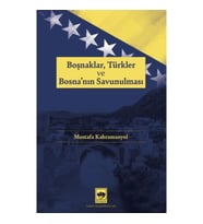 Boşnaklar, Türkler ve Bosna'nın Savunulması