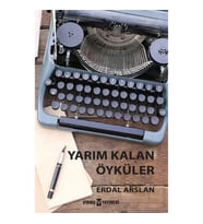 Yarım Kalan Öyküler Erdal Arslan