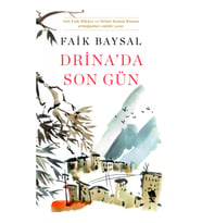 Drina’da Son Gün