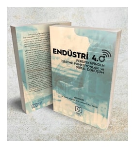 Endüstri 4.0 Perspektifinden İşletme Fonksiyonları ve Dijital Dönüşüm