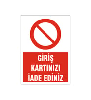 Giriş Kartınızı iade ediniz, isg uyarı levhası