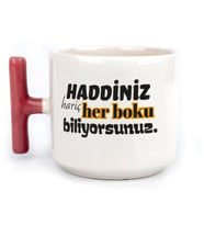 Haddiniz Hariç Her Boku Biliyorsunuz Baskılı Kırmızı Kulplu T Kupa