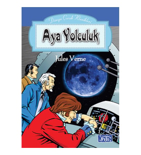Dünya Çocuk Klasikleri Dizisi Aya Yolculuk