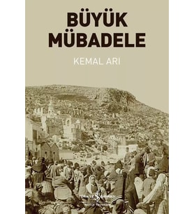 Büyük Mübadele - Kemal Arı