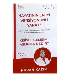 Hayatının En İyi Versiyonunu Yarat – Kişisel Gelişim Aslinda Nedir ?
