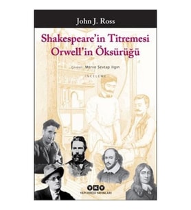 Shakespeare’in Titremesi Orwell’in Öksürüğü