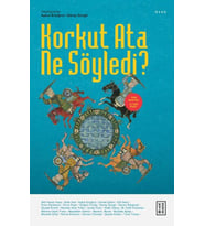 Korkut Ata Ne Söyledi?