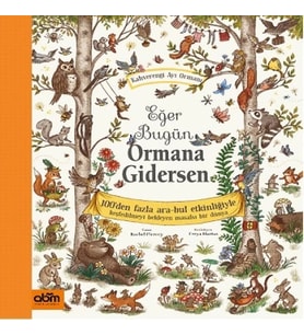 Eğer Bugün Ormana Gidersen (Ciltli)