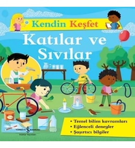 Kendin Keşfet – Katılar Ve Sıvılar