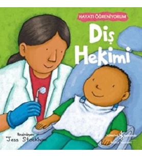 Diş Hekimi - Hayatı Öğreniyorum