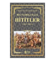Hititler - Bin Tanrılı Halk