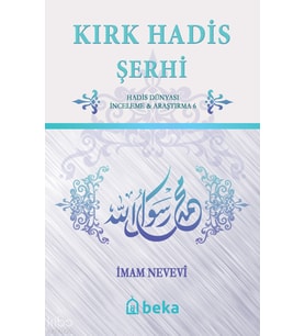 Kırk Hadis Şerhi Beka Yayınları İmam Nevevi