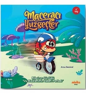 Maceracı Yüzgeçler: Biba’nın Günlüğü - Uy Bisikletimin Tekeri Patladı