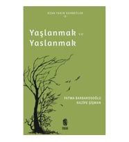 Yaşlanmak ve Yaslanmak