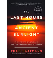 The Last Hours Of Ancient Sunlight: Revised And Updated Third Edition: The Fate Of The World And Wha