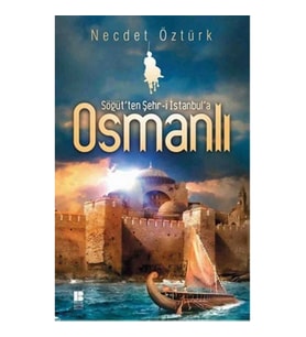 Söğüt'ten Şehr-i İstanbul'a Osmanlı