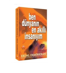 Ben Dünyanın En Akıllı İnsanıyım - Erdal Demirkıran