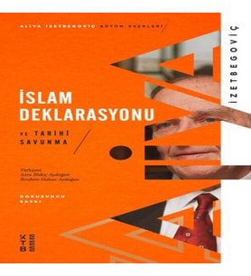 İslam Deklarasyonu ve Tarihi Savunma