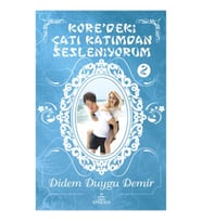 Kore’deki Çatı Katımdan Sesleniyorum 2