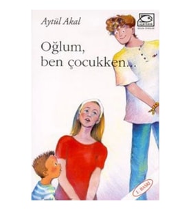 Oğlum, Ben Çocukken