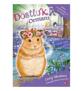 Dostluk Ormanı - Şeker Lezizkırıntı'ya Ne Oldu?