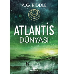 Atlantis Dünyası / Kökenin Gizemi 3 - A. G. Riddle
